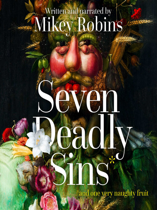 Title details for Seven Deadly Sins and One Very Naughty Fruit by Mikey Robins - Wait list